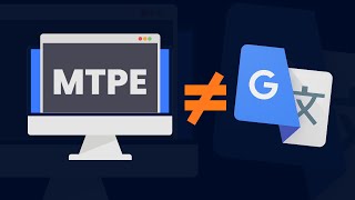 The Ultimate Guide to MTPE (Machine Translation Post-Editing) | MachineTranslation.com
