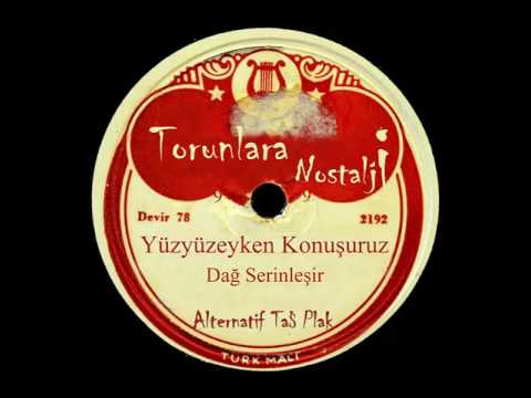 Yüzyüzayken Konuşuruz - Dağ Serinleşir