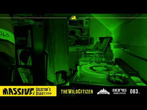 MASSIVE! Selector's Diary 083 - The Wild Citizen - Roots Reggae, Dub, Steppers Selection