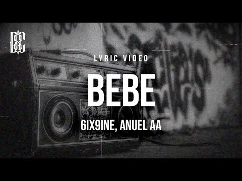 6ix9ine, Anuel AA - BEBE | Lyrics