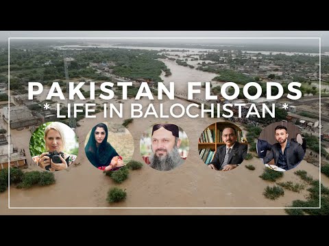 Pakistan Floods: Balochistan | Jam Kamal, PTDC, NGO, Activist, Tribal Leaders & Other Interviews