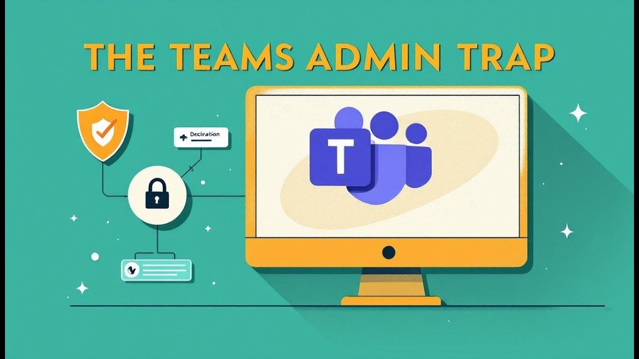 The Teams Admin Center Trap