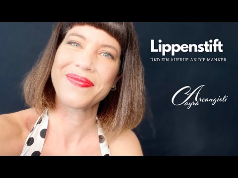 Lippenstift (ein Aufruf an die Männer) // Cayra Arcangioli
