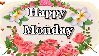 Happy Monday... Good Morning Video...Beautiful Whatsapp Video...Wishes...Sweet Status Video...