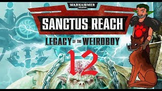 A Sharpshoota WAAAGH?! | Sanctus Reach Legacy Of The Weirdboy Campaign #12