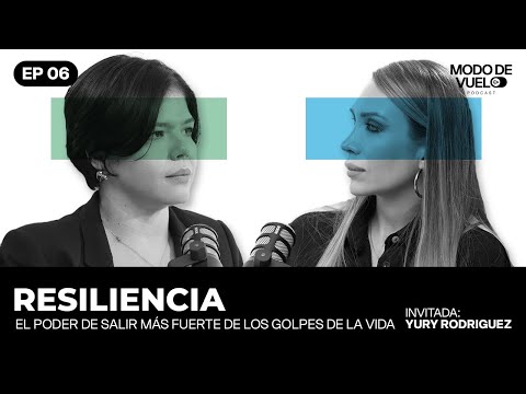 RESILENCIA: El poder de salir más fuerte de los golpes de la vida. Ep.6