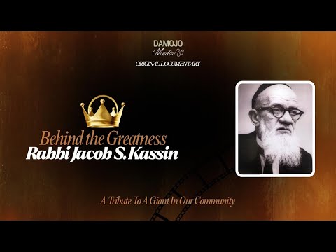 Behind the Greatness: Rabbi Jacob S. Kassin - Full Feature Documentary