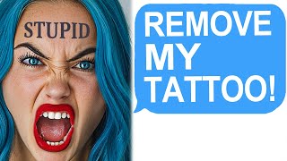 Karen Demands I Pay For Her Tattoo Removal!