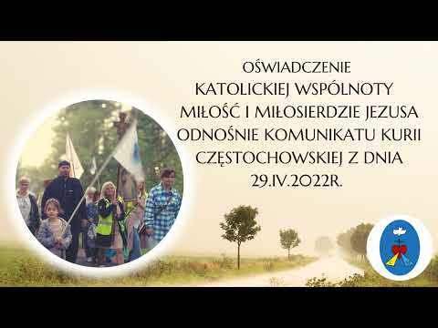 OŚWIADCZENIE KATOLICKIEJ WSPÓLNOTY MIMJ NA KOMUNIKAT KURII CZĘSTOCHOWSKIEJ Z DNIA 29.IV.2022R.