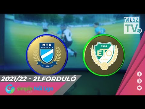 MTK Budapest - ETO FC Győr | 0-1 | Simple Női Liga | 21. forduló | MLSZTV