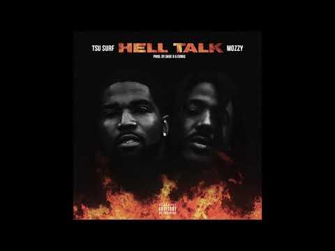 Tsu Surf feat. Mozzy - "Hell Talk" OFFICIAL VERSION
