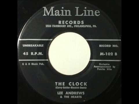 The Clock -  Lee Andrews & Hearts