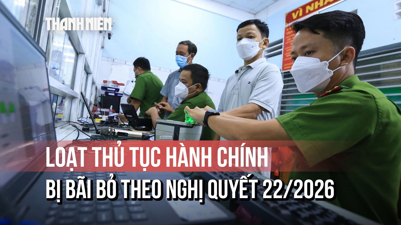 Bỏ thủ tục thu thập ADN, giọng nói vào dữ liệu căn cước tại cấp bộ, tỉnh