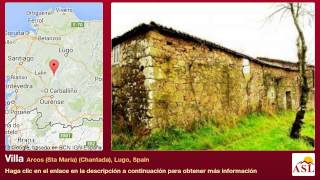 preview picture of video 'Villa se Vende en Arcos (Sta Maria) (Chantada), Lugo, Spain'