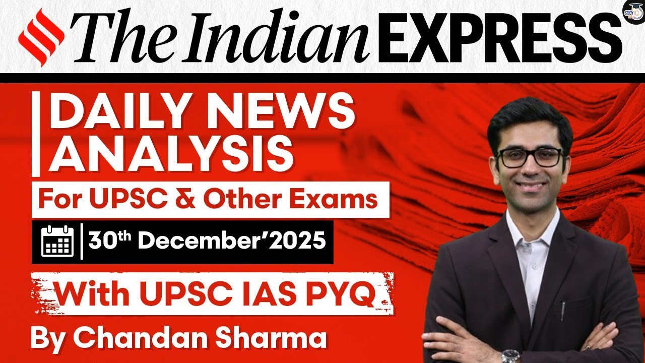 Indian Express Analysis | 30th December 2025 | The Indian Express Newspaper Analysis