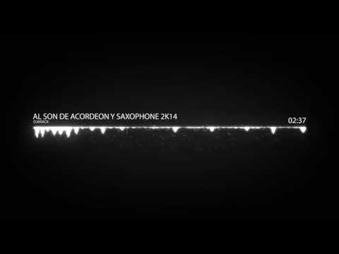 Al Son de Acordeon y Saxophone 2k14 - DJ KRACK