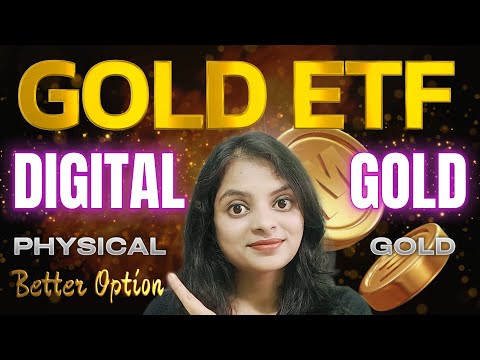 Digital Gold Vs Gold ETF Vs Physical Gold