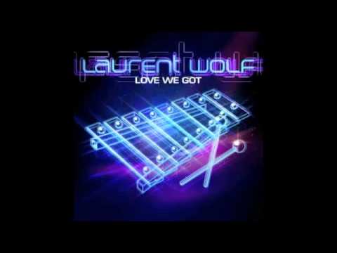 Laurent Wolf - Love We Got (Brown Sugar _ Kid Shakers remix)