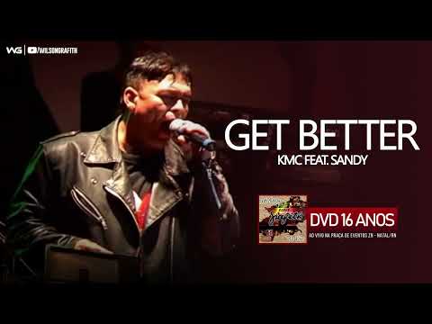 Banda Grafith - Get Better (KMC feat. Sandy) | DVD 16 Anos