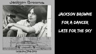 Jackson Browne - For A Dancer ( Lyrics )