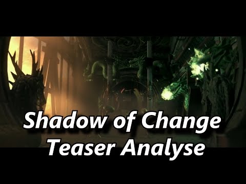 Shadow of Change Teaser Analyse & Bugliste aktualisiert