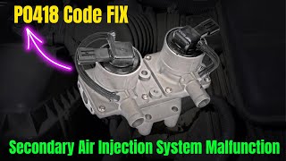 P0418 Code FIX ||Secondary Air Injection System Malfunction ?
