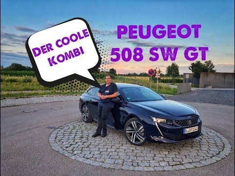 Peugeot 508 SW GT - Der coole Kombi | Review - Test - Fahrbericht