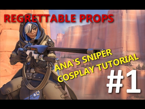 Overwatch: Ana's Sniper Tutorial Cosplay ( Part 1 )