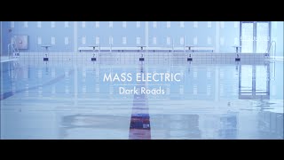 Mass Electric - Dark Roads video