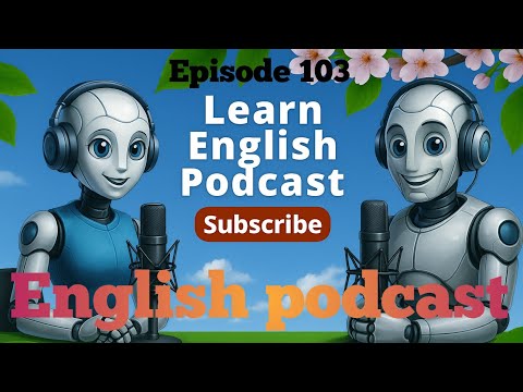 Learn English With Podcast | English Learning Podcast | Podcast For Beginners | Episode 103