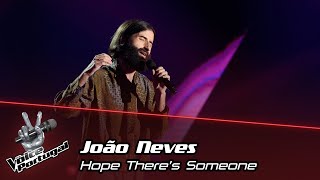 João Neves - &quot;Hope There&#39;s Someone&quot; | Provas Cegas | The Voice Portugal