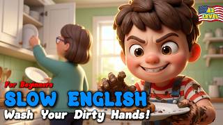 Wash Your Dirty Hands! 🧼 | Learn English with Family (A1 - A2)
