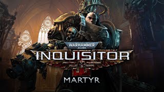 Warhammer 40K: Inquisitor Martyr - Full Game Walkthrough