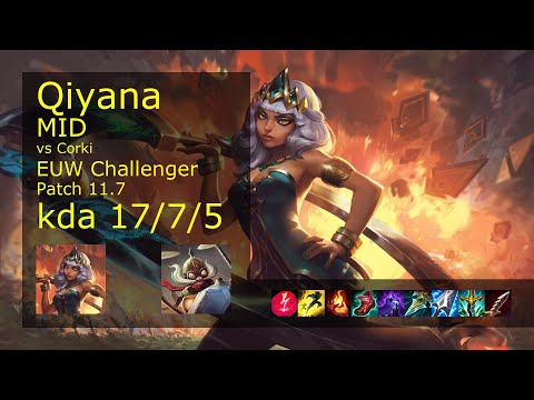 Qiyana Mid vs Corki - EUW Challenger 17/7/5 Patch 11.7 Gameplay