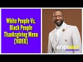 White People Vs Black People Thanksgiving Menu