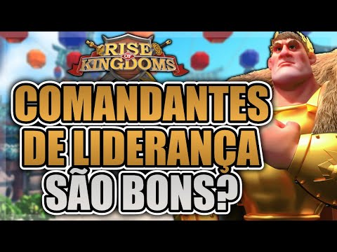 QUAIS COMANDANTES DE LIDERANÇA VOCÊ PODE USAR ? - RISE OF KINGDOMS