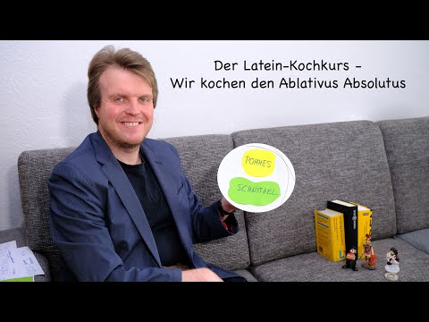Der Latein-Kochkurs - Wir kochen den Ablativus Absolutus