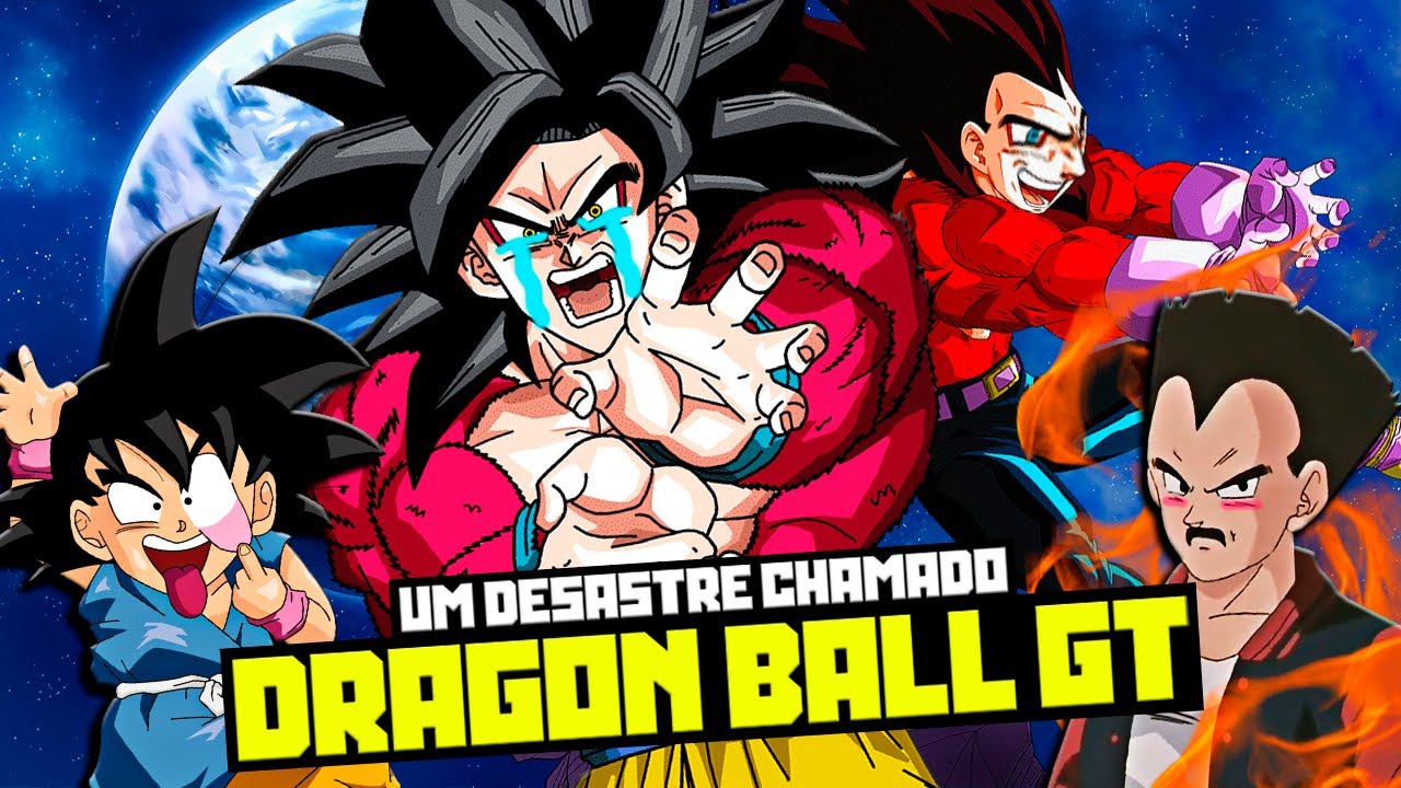 Por quê o DRAGON BALL GT é TÃO ODIADO ? 💀😠