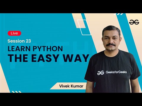 Learn Python The Easy Way Session 24 Vivek Kumar Geeksforgeeks Python