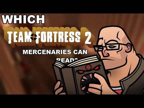 Which Team Fortress 2 Mercenaries Can Read?