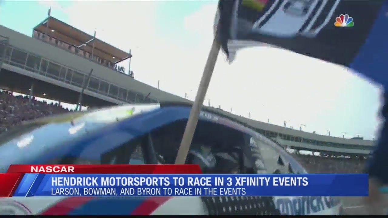 Hendrick Motorsports to race 3 times on the NASCAR Xfinity Series