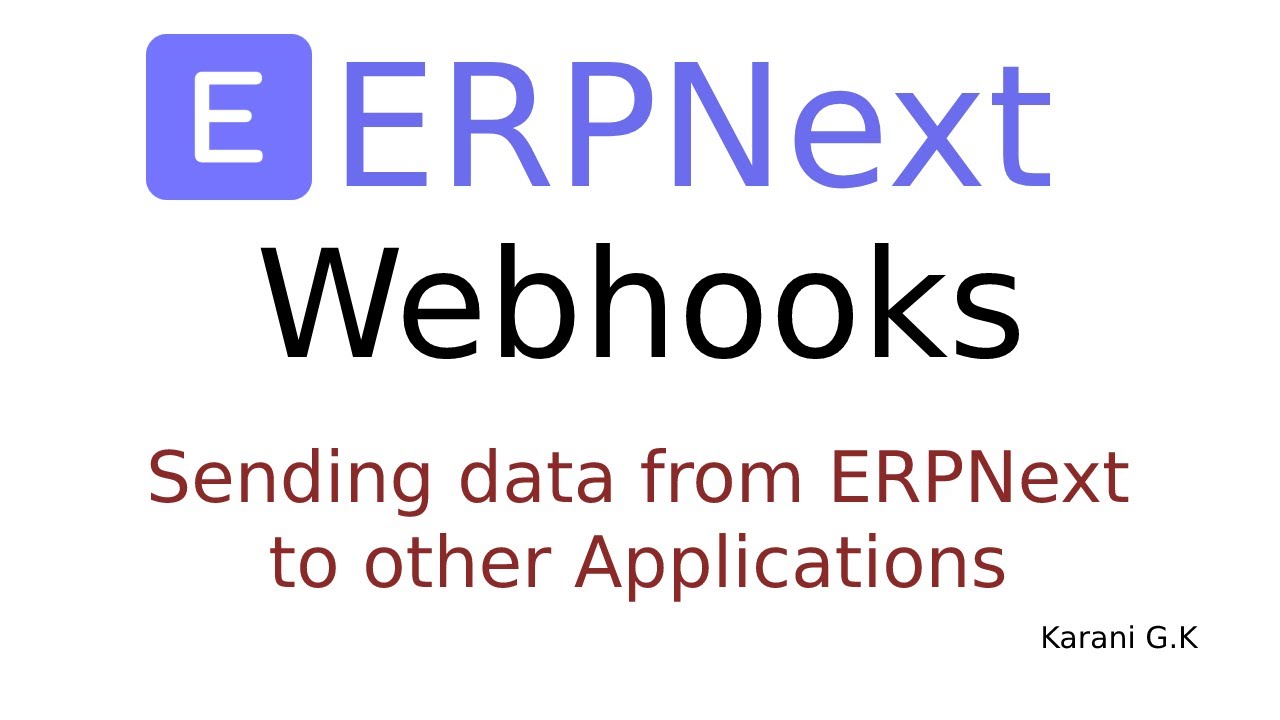 ERPNext/Frappe Webhooks: Sending data from ERPNext to other Applications