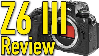 Video thumbnail for Nikon Z6 III Review & Sample Images by Ken Rockwell by Ken Rockwell