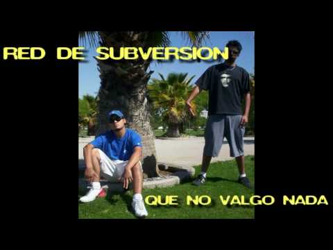 RED DE SUBVERSION - QUE NO VALGO NADA.mpg