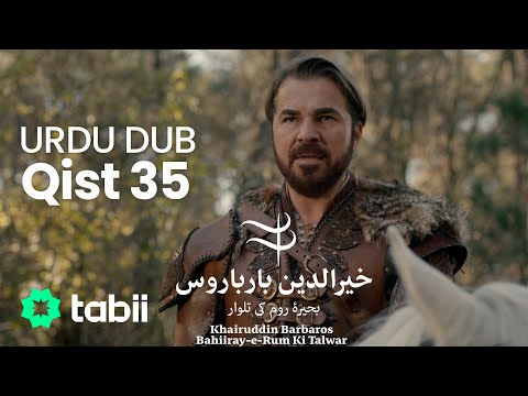 Khairuddin Barbaros: Bahiiray-e-Rum Ki Talwar | Qist 35 [URDU DUB]