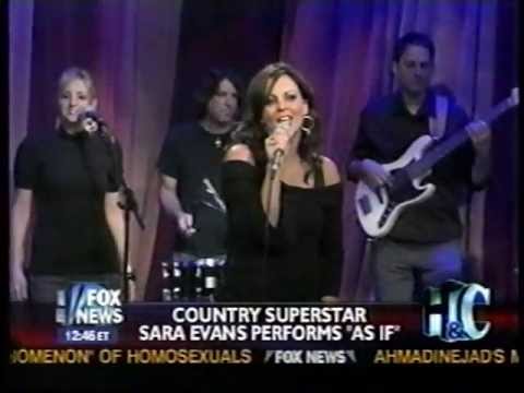 SARA EVANS - "AS IF" (LIVE) - HANNITY & COLMES - 2007