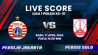 LIVE SCORE Liga 1: Persija Jakarta vs Persis Solo, 1 Pemain Laskar Sambernyawa Pilih ke Luar Negeri