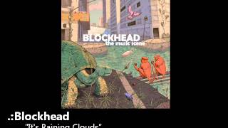 Blockhead - "It's Raining Clouds"