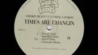 Smokin Beats ft. Conroy - Times Are Changin