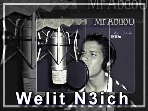 Welit N3ich - Mr Abdou 2012 وليت نعيش - أجمل وأروع أغنية مغربية لسنة